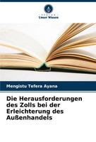 Die Herausforderungen Des Zolls Bei Der Erleichterung Des AußEnhandels Ayana