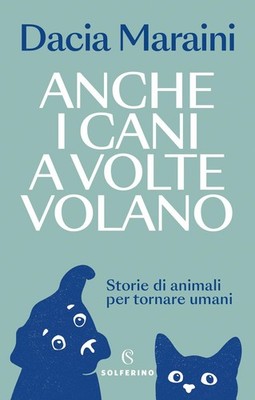 Buch - Dacia Maraini - Auch Hunde fliegen manchmal. Tiergeschichten für die Rückkehr