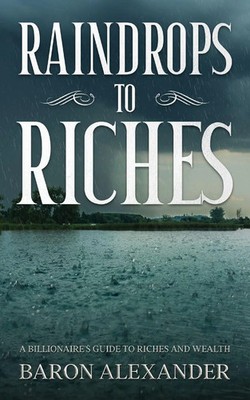 Baron Alexander | Raindrops to Riches | Taschenbuch | Englisch (2022)