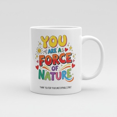 Force of Nature Affirmation Tasse Inspirierende Kaffeetasse Positive Selbstfürsorge Geschenk