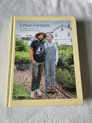 Urban Farmers: The Now (And How) Of Growing Food In The City