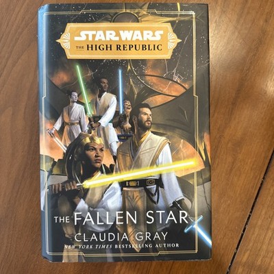 Star Wars The Fallen Star The High Republic 1st Edition Hard Cover Claudia Gray