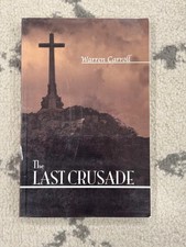 The Last Crusade: Spain 1936  Warren Carroll....