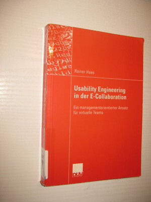 Usability Engineering in der E-Collaboration - von Peter Haas