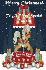 Merry Christmas To A Very Special Cousin (Coloring Card): Holiday Messages,...