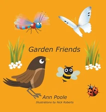 Garden Friends By Poole, Ann Ann Poole,