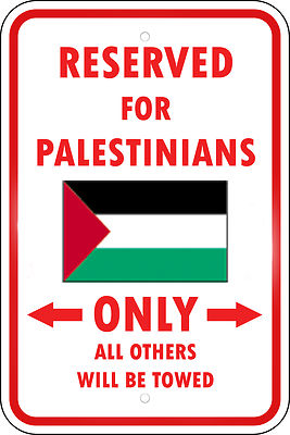 Palestinian Reserved Parking Only Palestinian 12x18 Aluminum Metal Sign