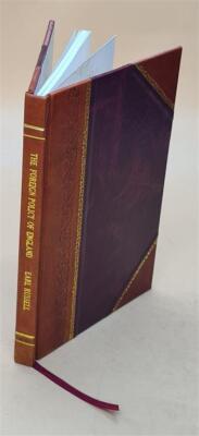 The Foreign Policy Of England, 1570: 1870, An Historical Essay. [Leather Bound]