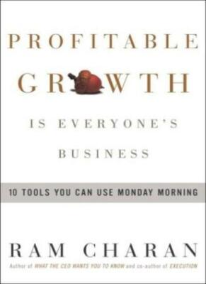Profitable Growth Is Everyone's Business: 10 Tools You Can Use M
