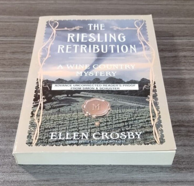 The Riesling Retribution Ellen Crosby ARC Uncorrected Proof 2009 Wine Country My