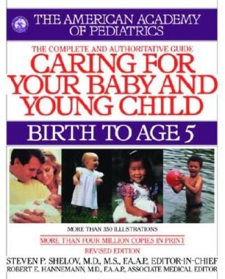 Caring for Your Baby and Young Child, Revised Edition: Birth to Age  - VERY GOOD