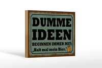 Holzschild Spruch 12X18 Cm Dumme Ideen Beginnen Immer Mit Bier Deko Schild