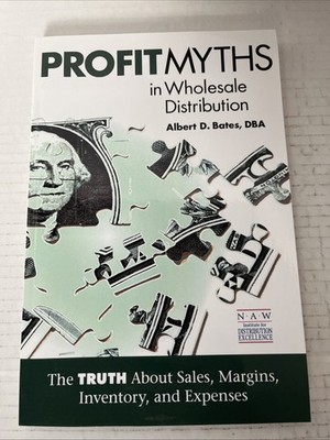 Profit Myths in Wholesale Distribution ALBERT D. BATES Paperback Business Book