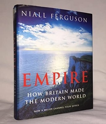 Empire: How Britain Made the Modern World by Ferguson, Niall 0141975547
