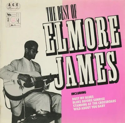 Elmore James The Best Of Elmore James MONO NEAR MINT Ace Vinyl LP