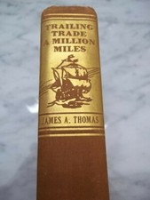 Trailing Trade A Million Miles James A. Thomas DJ 1931 - Tobacco Trade Worldwide