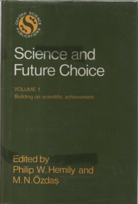 Science & Future Choice vol. 1: Building on Scientific Achievement by Oxford Un
