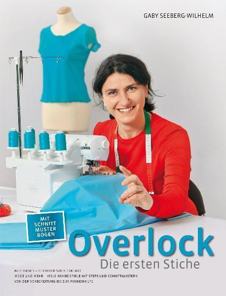Thumbnail - Overlock - Die Ersten Stiche | Gaby Seeberg-wilhelm | 2011 | Deutsch
