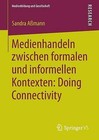 Medienhandeln Zwischen Formalen Und Informellen Kontexten: Doing Connectivity by Sandra Assmann (Paperback / softback, 2013)