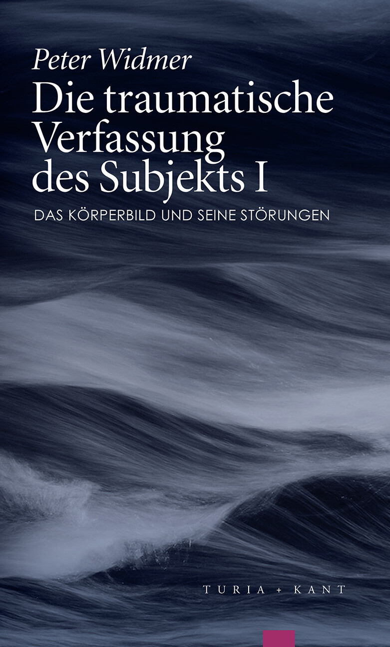 Thumbnail - Peter Widmer / Die Traumatische Verfassung Des Subjekts, Band I