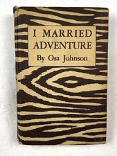 Vintage I Married Adventure Book by Osa Johnson - 1942 Hardcover Edition