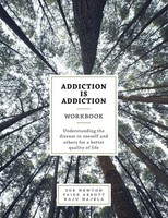 Addiction Is Addiction Workbook Sue Newton Taschenbuch Kartoniert / Broschiert