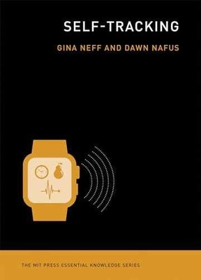 Self-Tracking (The MIT Press - Paperback, by Neff Gina; Nafus - Very Good