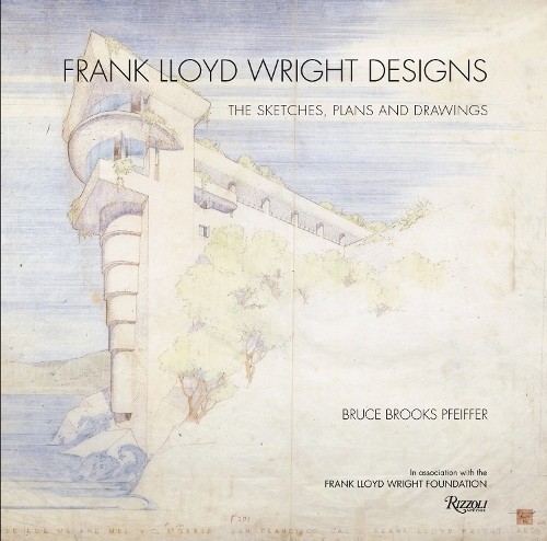 Frank Lloyd Wright Designs by Bruce Brooks Pfeiffer,  Frank L... - 9780847835706