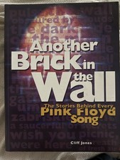 Another Brick in the Wall: Stories Behind Every Pink Floyd Song – Cliff Jones PB