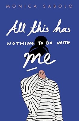 All This Has Nothing To Do With Me,Monica Sabolo, Georgina Colli