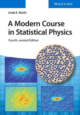 A Modern Course in Statistical Physics Linda E. Reichl Taschenbuch 480 S. 2016