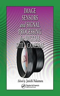 Image Sensors and Signal Processing for Digital Still Cameras (O
