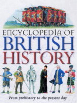 Encyclopedia of British History (256 flexis), Philip Steele, Used; Very Good Boo