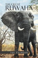 Ian Cormack | The Great Ruwaha | Taschenbuch | Englisch (2013) | Xlibris