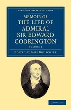 Edward Codrington | Memoir of the Life of Admiral Sir Edward Codrington -...
