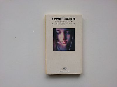 E' da tanto che volevo dirti - Einaudi - Stile Libero - Seconda edizione 2002