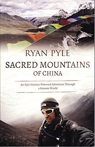 Sacred Mountains of China: An Epic Human-Powered Adventure Th...