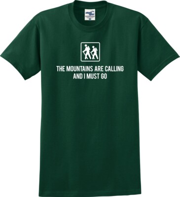 The Mountains Are Calling And I Must Go Hiking Unisex T-Shirt (S-5X)