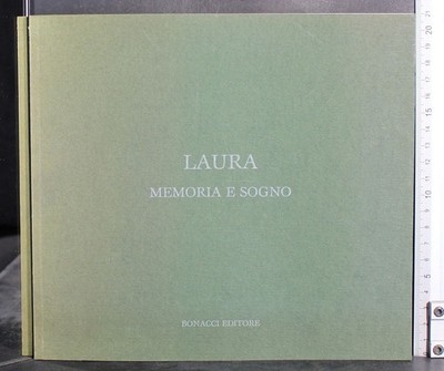 LAURA. MEMORY AND TRAUM. AA.VV. BONACCI.