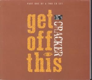 Cracker Get Off This CD UK Virgin 1994 part 1 in gatefold digipak b/w happy