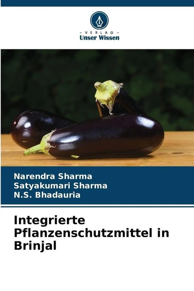 Narendra Sharma (U. A.) | Integrierte Pflanzenschutzmittel In Brinjal | Buch-image