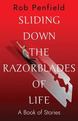 Rob Penfield | Sliding Down The Razor Blades of Life | Taschenbuch | Englisch
