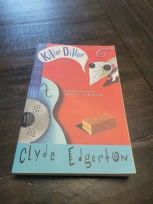 Killer Diller by Clyde Edgerton (1996, Trade Paperback)