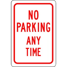 No Parking Any Time 8" x 12" Aluminum Sign Will Not Rust Traffic and Street Sign