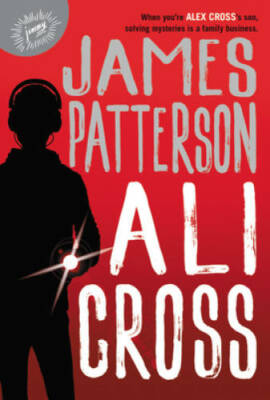 Ali Cross - Hardcover By Patterson, James - GOOD