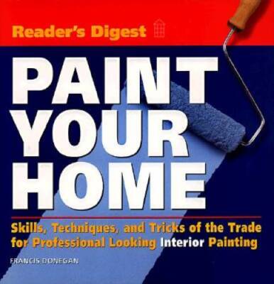Paint your home - Hardcover By Donegan, Francis - GOOD