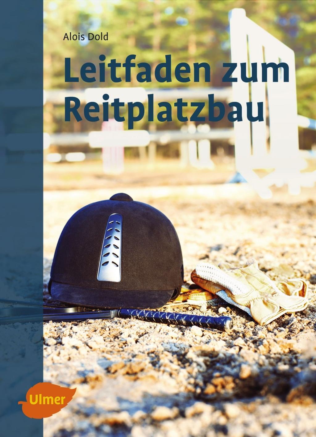 Thumbnail - Leitfaden Zum Reitplatzbau Alois Dold