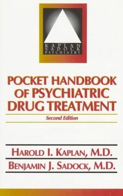 POCKET HANDBOOK OF PSYCHIATRIC DRUG TREATMENT By Harold Kaplan & Benjamin VG