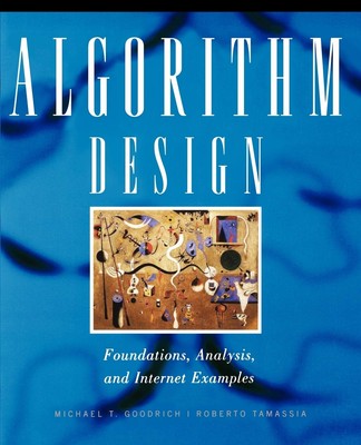 Algorithm Design: Foundations, Analysis, and Internet Examples