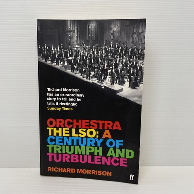 Orchestra: The LSO: A Century of Tr..., Morrison, Richa